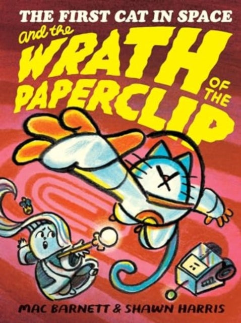 The First Cat in Space and the Wrath of the Paperclip-9780063315280