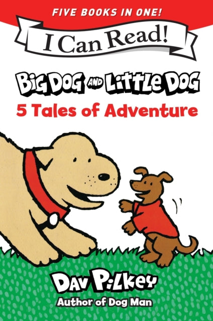 Big Dog and Little Dog: 5 Tales of Adventure : 5 My First I Can Reads in One! Big Dog and Little Dog, Big Dog and Little Dog Getting Trouble, Big Dog and Little Dog Making a Mistake, Big Dog and Littl-9780063470385