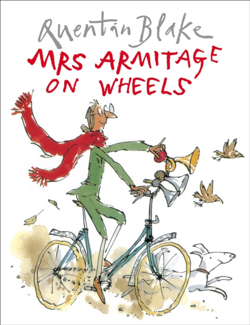Mrs Armitage on Wheels : Part of the BBC’s Quentin Blake’s Box of Treasures-9780099400523