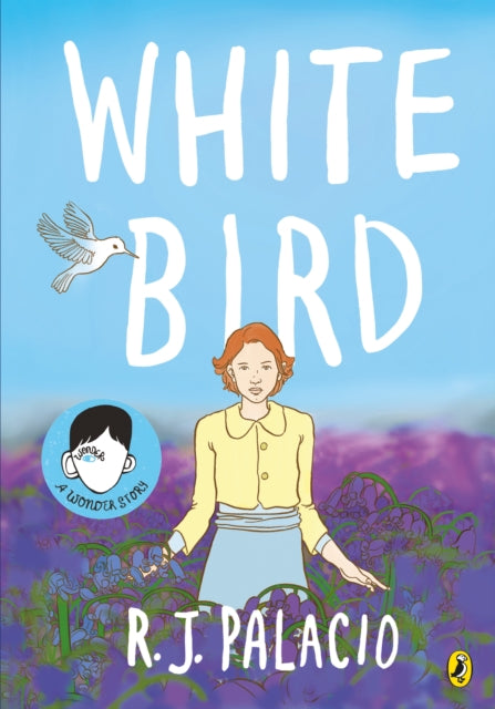 White Bird : A graphic novel from the world of WONDER – soon to be a major film-9780241399699
