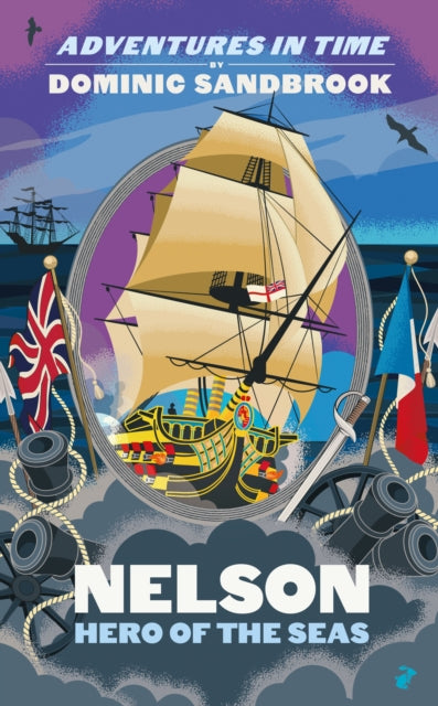 Adventures in Time: Nelson, Hero of the Seas-9780241552216