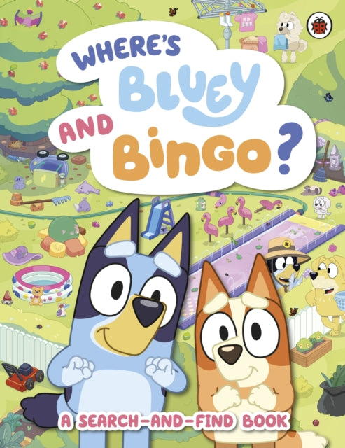 Bluey: Where’s Bluey and Bingo? : A Search-and-Find Book-9780241728802