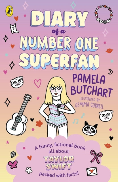 Diary of a Number One Superfan : A funny, fictional book all about Taylor Swift – packed with facts!-9780241740118
