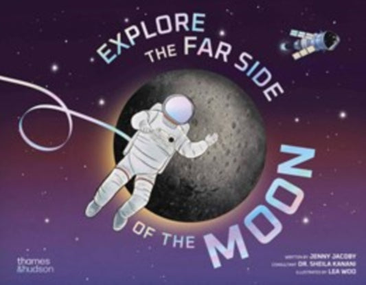 Explore the Far Side of the Moon-9780500653814