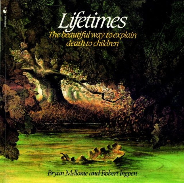 Lifetimes : A Beautiful Way to Explain Death to Children-9780553344028