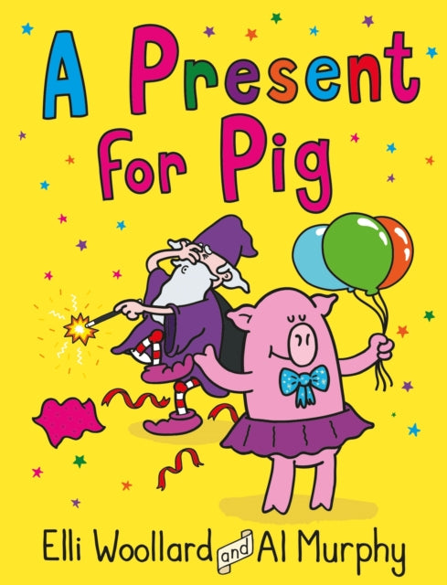 Woozy the Wizard: A Present for Pig-9780571313198