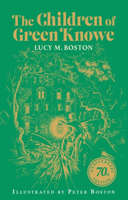 The Children of Green Knowe : 70th anniversary illustrated edition-9780571391837