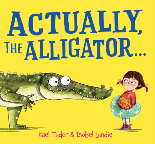 Actually, the Alligator . . . (PB)-9780702337574