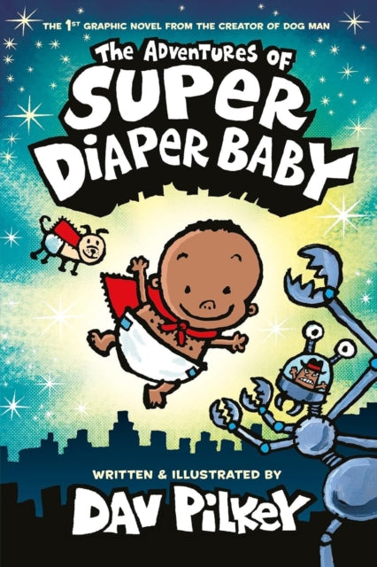The Adventures of Super Diaper Baby Colour Edition-9780702342578