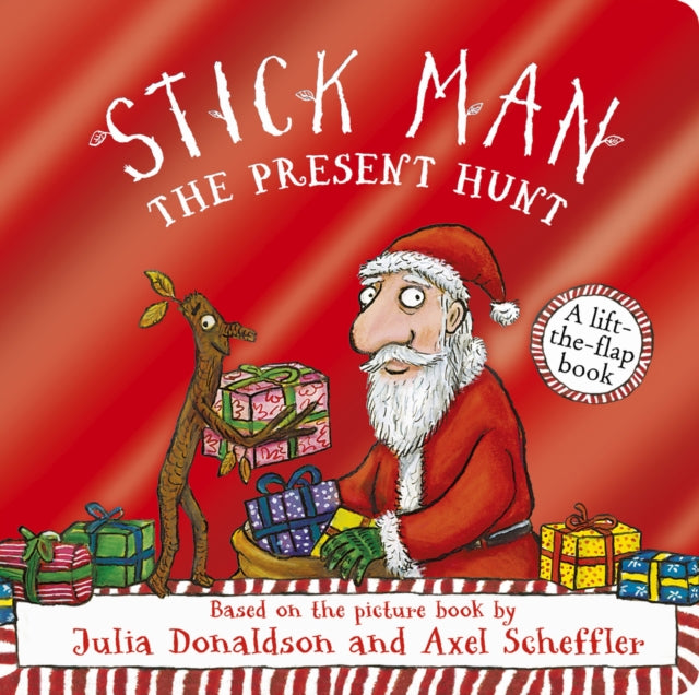 Stick Man - The Present Hunt: A lift-the-flap adventure (Foiled Edition)-9780702344572