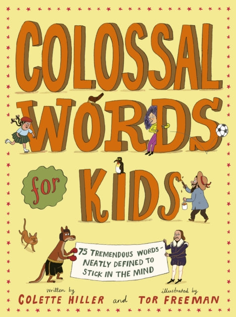 Colossal Words for Kids : 75 Tremendous Words: Neatly Defined to Stick in the Mind-9780711278738