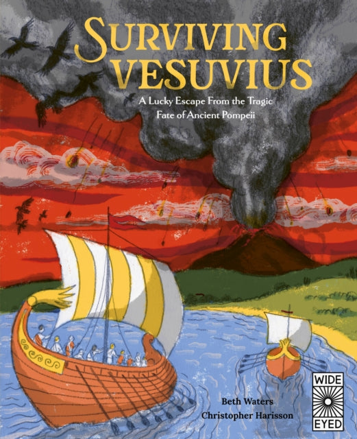 Surviving Vesuvius : A Lucky Escape From the Tragic Fate of Ancient Pompeii-9780711279230