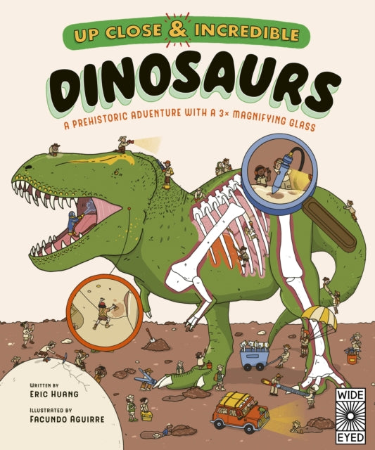 Up Close and Incredible: Dinosaurs : A prehistoric adventure with a 3× magnifying glass Volume 2-9780711284951