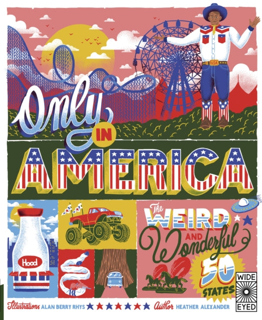 Only in America : The Weird and Wonderful 50 States-9780711293212