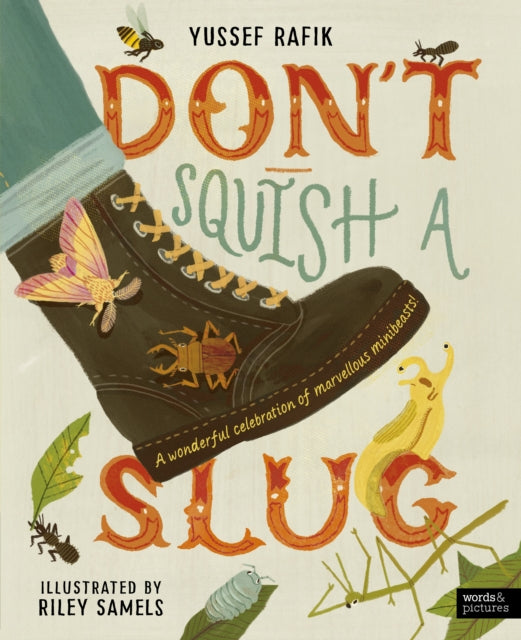 Don't Squish a Slug : A Wonderful Celebration of Marvellous Minibeasts!-9780711293434