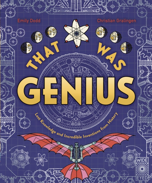 That Was Genius : Lost Knowledge and Incredible Inventions from History-9780711294806