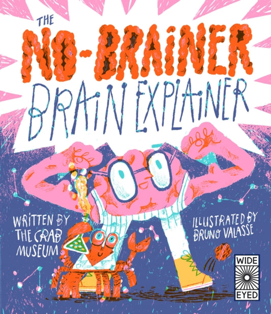 The No-Brainer Brain Explainer : How Animals Think, from Humans to Birdbrains-9780711297661