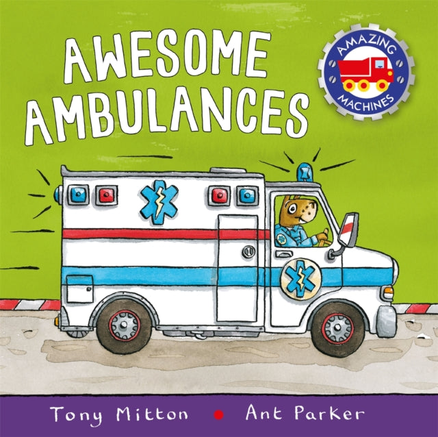 Amazing Machines: Awesome Ambulances-9780753442722