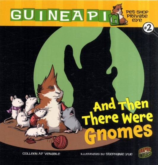 Guinea PIG, Pet Shop Private Eye Book 2: And Then There Were Gnomes-9780761354802