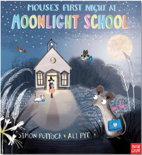 Mouse's First Night at Moonlight School-9780857631190