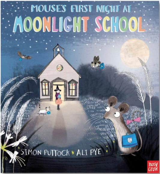 Mouse's First Night at Moonlight School-9780857631190