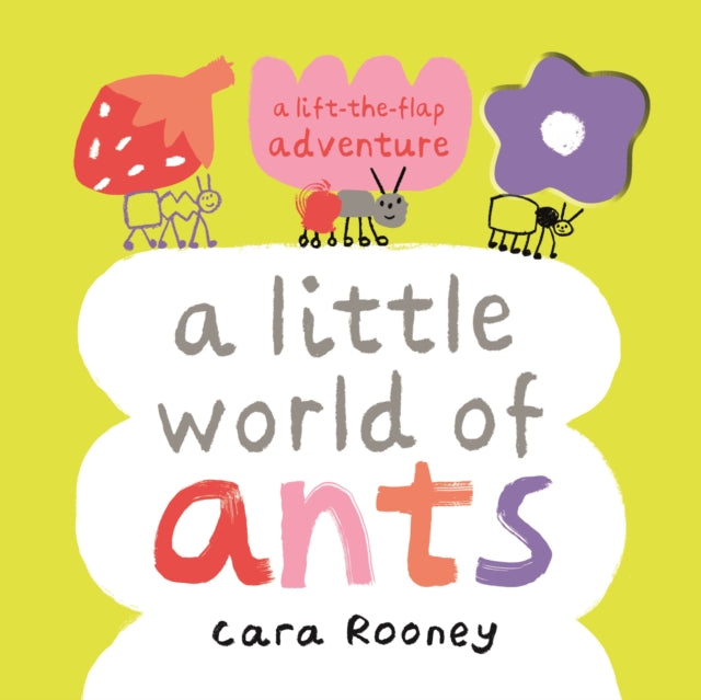 A Little World of Ants : A Lift-the-Flap Adventure-9781035011148