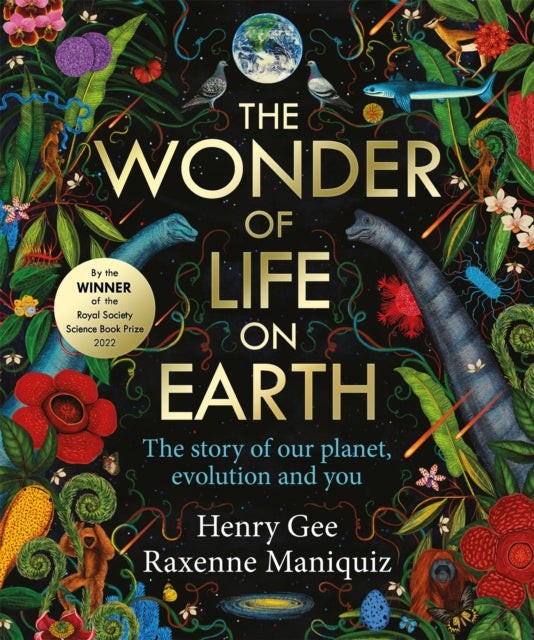 The Wonder of Life on Earth : A beautifully illustrated story of our planet, evolution and you, by the winner of the Royal Society Science Book Prize-9781035024247