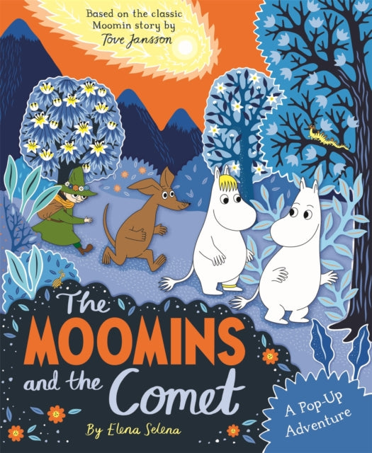 The Moomins and the Comet: A Pop-Up Adventure : Based on the classic story, The Moomins and the Comet-9781035076987