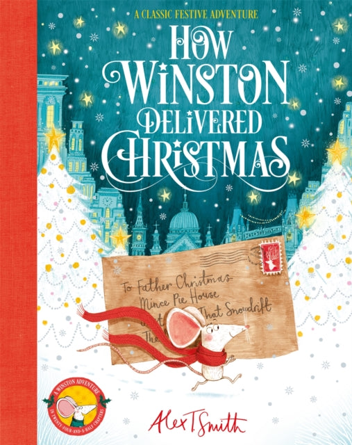 How Winston Delivered Christmas : A Christmas Story in Twenty-Four-and-a-Half Chapters-9781037412981
