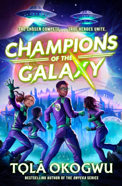 Champions of the Galaxy : An EPIC alien adventure-9781398523159