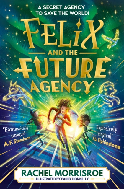 Felix and the Future Agency : An explosive new children's adventure series Volume 1-9781398539303