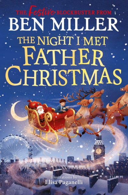 The Night I Met Father Christmas : The Christmas classic from the author of Diary of a Christmas Elf-9781398554283