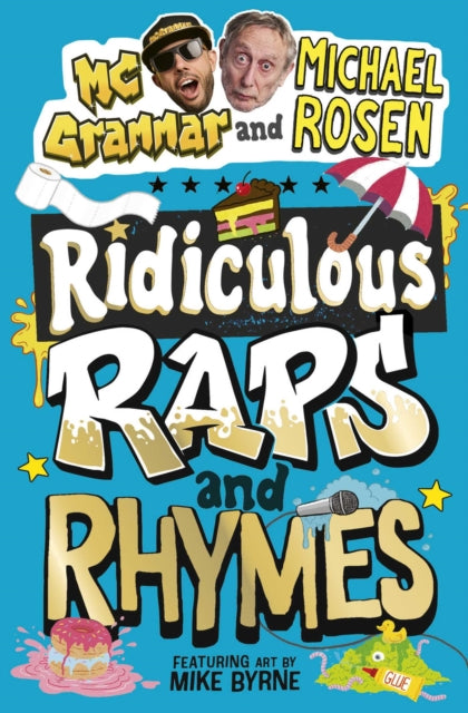 Ridiculous Raps and Rhymes : The laugh-out-loud rhyming adventure from two literary icons-9781398560833