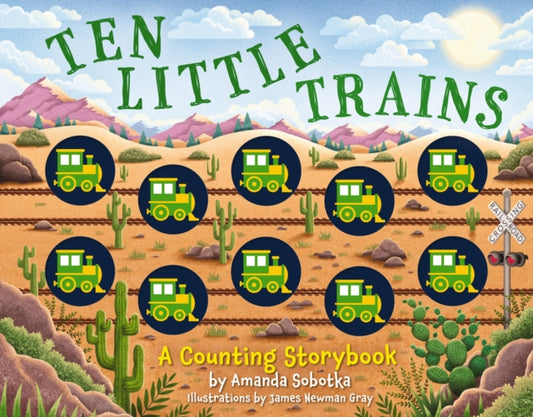 Ten Little Trains : A Counting Storybook (Chunky Trains For Hands-On Learning)-9781400344567