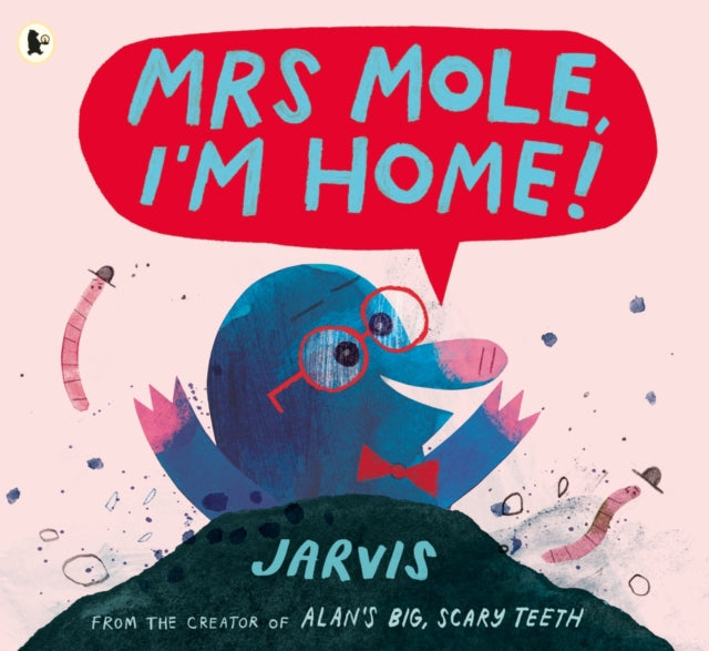 Mrs Mole, I'm Home!-9781406372434