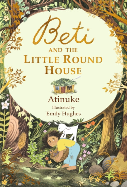 Beti and the Little Round House : A special gift for newly independent readers who love exploring the outdoors-9781406382433