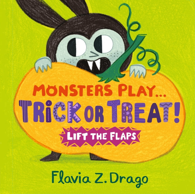 Monsters Play... Trick or Treat! : A lift-the-flap Halloween board book from the World of Gustavo, perfect for babies and toddlers-9781406399196