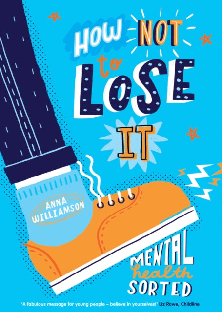 How Not to Lose It: Mental Health - Sorted-9781407193144