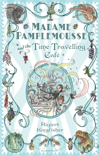 Madame Pamplemousse and the Time-Travelling Cafe-9781408800539