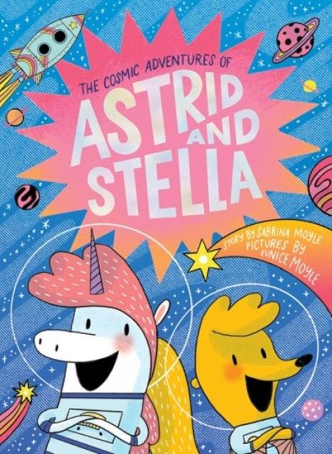 The Cosmic Adventures of Astrid and Stella (A Hello!Lucky Book)-9781419757013