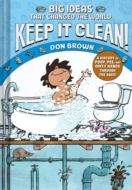 Keep It Clean! : Big Ideas That Changed the World #7 (A Nonfiction Graphic Novel)-9781419779961