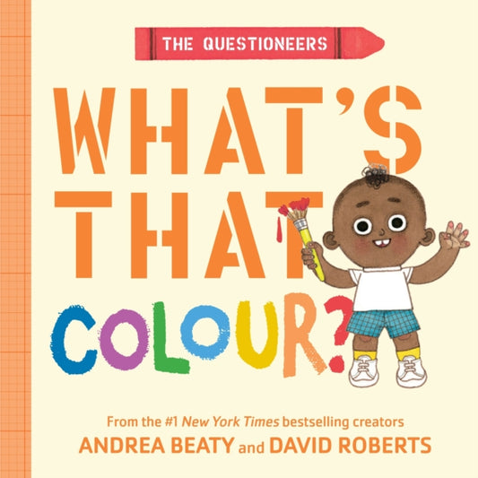 The Questioneers: What's That Colour? : A Board Book-9781419791192