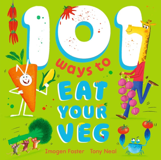 101 Ways to Eat Your Veg-9781444972948