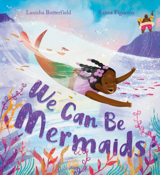 We Can Be Mermaids-9781444975888