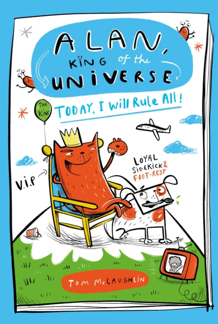 Alan, King of the Universe: Today, I Will Rule All! : Book 2-9781444976878