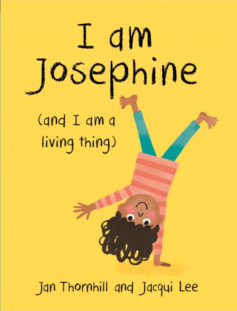 I am Josephine - and I am a Living Thing-9781445158570