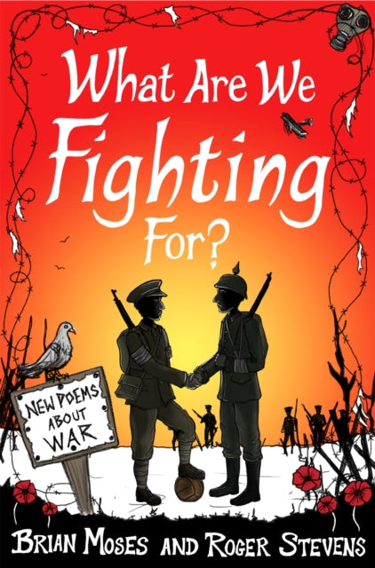 What Are We Fighting For? : New Poems About War-9781447248613