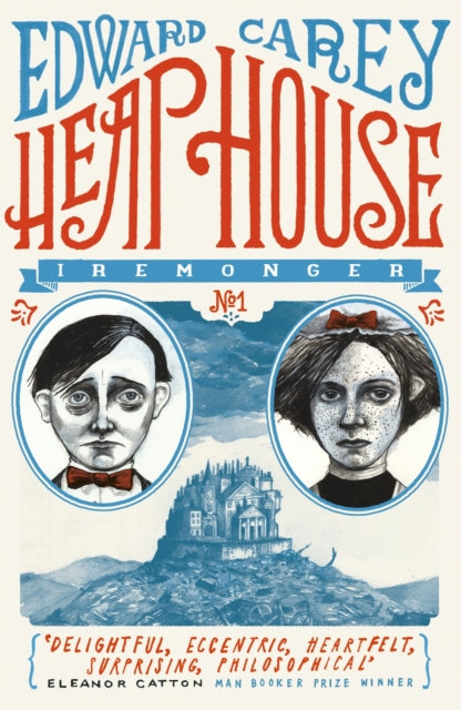 Heap House (Iremonger 1) : from the author of The Times Book of the Year Little-9781471401596