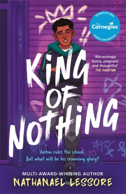 King of Nothing : A hilarious and heartwarming teen comedy!-9781471413247