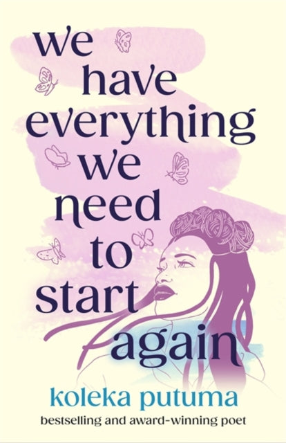 We Have Everything We Need To Start Again-9781471413322